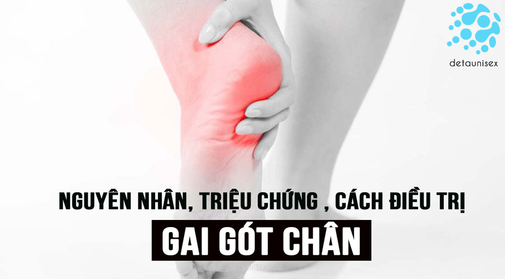 bệnh gai gót chân nguyên nhân triệu chứng và cách điệu trị